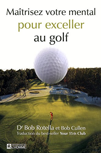 Imagen de archivo de Matrisez Votre Mental Pour Exceller Au Golf a la venta por RECYCLIVRE