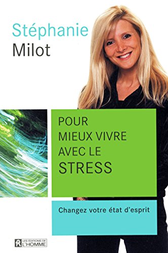 Beispielbild fr Pour mieux vivre avec le stress (French Edition) zum Verkauf von Better World Books Ltd