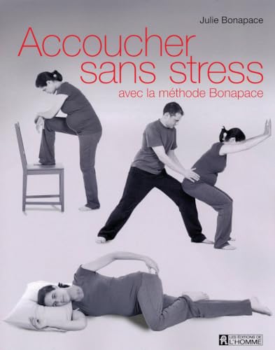 Beispielbild fr Accoucher sans stress avec la mthode Bonapace zum Verkauf von Better World Books
