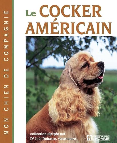 9782761926577: Le cocker americain - mon chien de compagnie