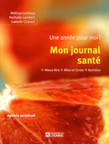 Beispielbild fr Mon journal sant : Une anne pour moi ! zum Verkauf von GF Books, Inc.