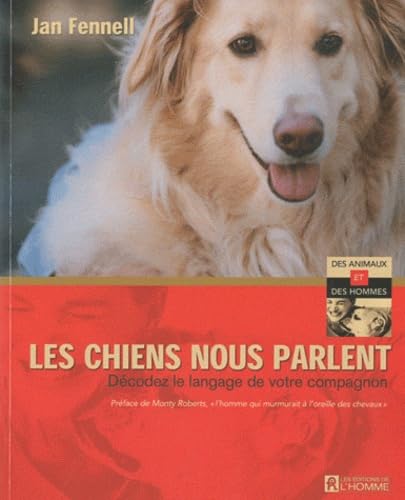 Beispielbild fr Les chiens nous parlent: Dcodez le langage de votre compagnon zum Verkauf von Librairie l'Aspidistra