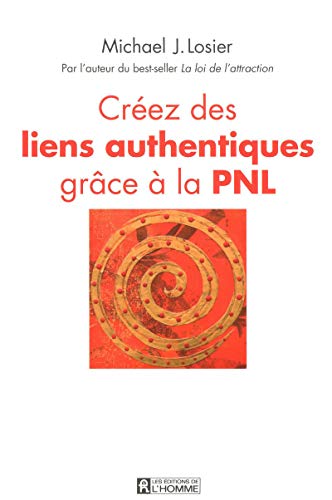 Stock image for Crez les liens authentiques grce  la PNL for sale by medimops