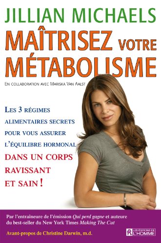 9782761927215: MAITRISEZ VOTRE METABOLISME : LE REGIME IDEAL POUR ATTEINDRE L'EQ