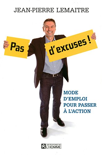 Beispielbild fr Pas d'excuses ! : Mode d'emploi pour passer  l'action zum Verkauf von medimops