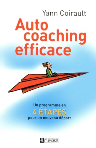 Beispielbild fr Autocoaching Efficace : Un Programme en 4 tapes Pour Russir Sa Vie zum Verkauf von Better World Books