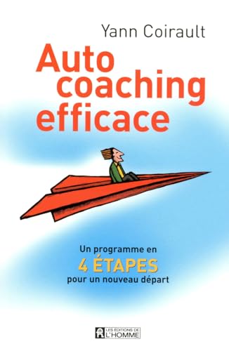 Stock image for Autocoaching Efficace : Un Programme en 4 tapes Pour Russir Sa Vie for sale by Better World Books