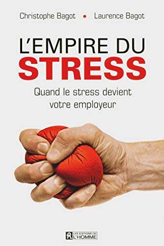 Beispielbild fr L'empire Du Stress : Quand Le Stress Devient Votre Employeur zum Verkauf von RECYCLIVRE