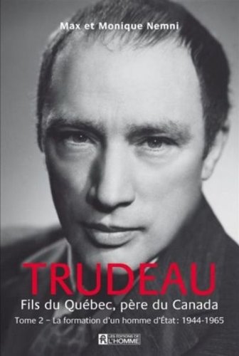 9782761931922: Trudeau, fils du Qubec, pre du Canada tome 2