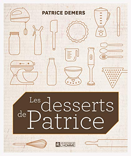 9782761934039: Les desserts de Patrice