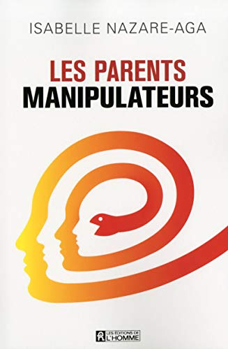 Stock image for Les parents manipulateurs for sale by ThriftBooks-Dallas