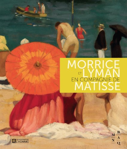 Beispielbild fr Morrice et Lyman en Compagnie de Matisse zum Verkauf von Zubal-Books, Since 1961