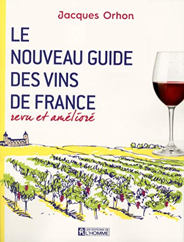 Beispielbild fr Le nouveau guide des vins de France revu et amlior zum Verkauf von Ammareal