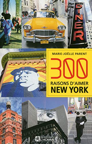 Beispielbild fr 300 raisons d'aimer New York zum Verkauf von Better World Books