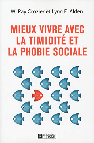 Beispielbild fr Mieux vivre avec la timidit et la phobie sociale zum Verkauf von Gallix