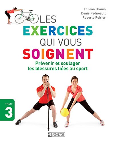 Beispielbild fr Exercices qui vous soignent(Les) T.03 Prvenir et soulager les blessures lies au sport zum Verkauf von GF Books, Inc.