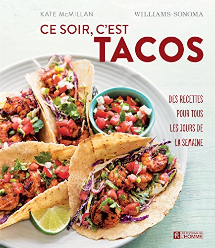 9782761942737: Ce soir, c'est tacos: Des recettes pour tous les jours de la semaine