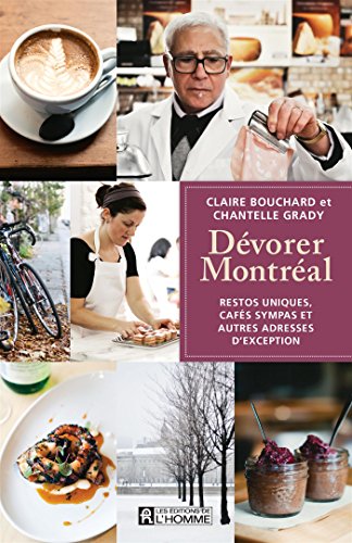 Beispielbild fr Devorer Montreal: Restos Uniques, Cafes Sympas et Autres Adresses zum Verkauf von Better World Books