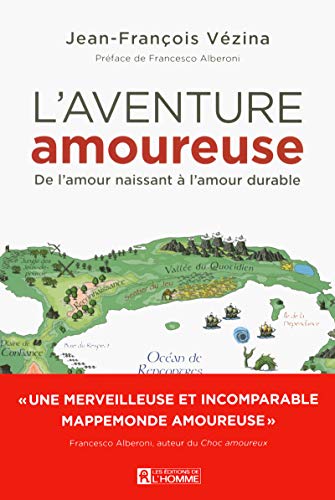 Beispielbild fr L'aventure amoureuse : de l'amour naissant  l'amour durable zum Verkauf von Revaluation Books