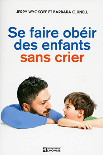 Stock image for Se faire obir des enfants sans crier for sale by medimops