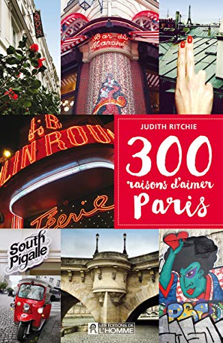 Imagen de archivo de 300 raisons d'aimer Paris a la venta por Bahamut Media