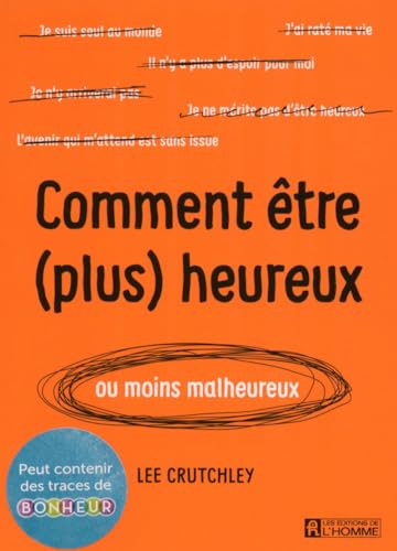 Beispielbild fr Comment tre (plus) Heureux (ou Moins Malheureux) zum Verkauf von RECYCLIVRE