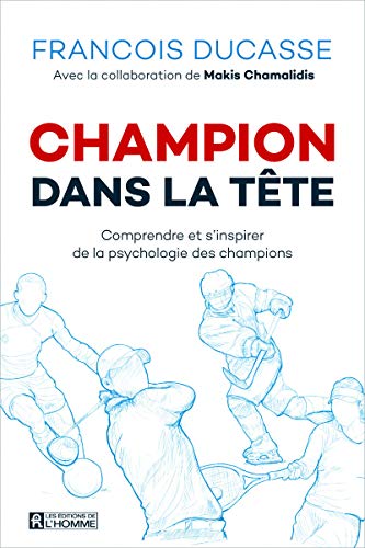 Beispielbild fr Champion dans la tte : Comprendre et s'inspirer de la psychologie des champions zum Verkauf von Revaluation Books