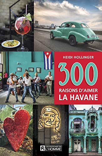 Imagen de archivo de 300 raisons d'aimer La Havane a la venta por medimops