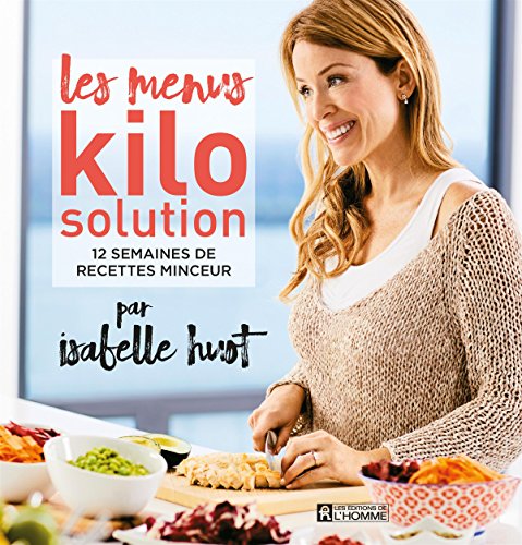 Stock image for LES MENUS KILO SOLUTION 12 SEMAINES DE RECETTES MINCEUR for sale by Book Deals