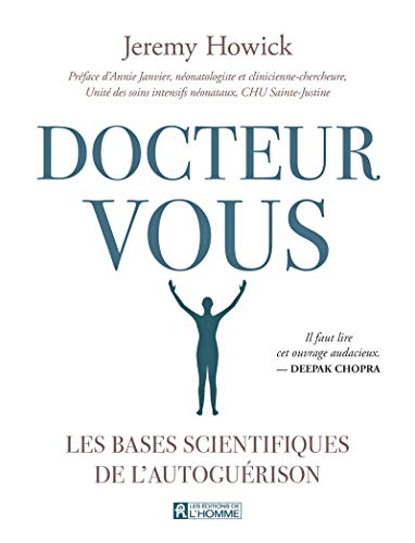 Beispielbild fr Docteur Vous : Bases Scientifiques De L'autogurison zum Verkauf von RECYCLIVRE