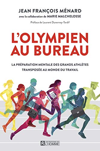 Stock image for L`olympien au bureau - La prparation mentale des grands athltes transpose au monde du travail for sale by Buchpark