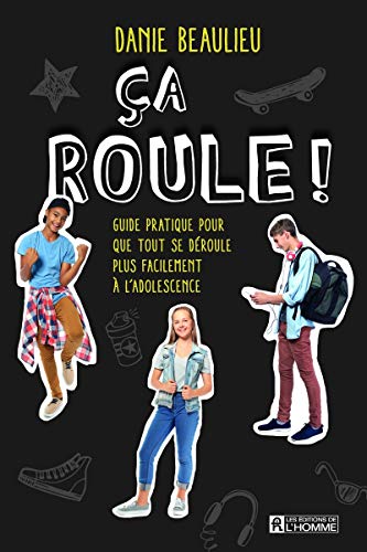 Beispielbild fr Ca roule ! - Guide pratique pour que tout se droule plus facilement  l'adolescence zum Verkauf von medimops