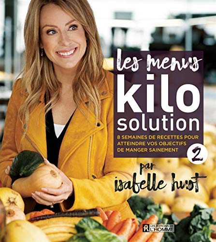 Beispielbild fr Les menus Kilo Solution 2: 8 semaines de recettes pour atteindre vos objectifs de manger sainement zum Verkauf von GF Books, Inc.