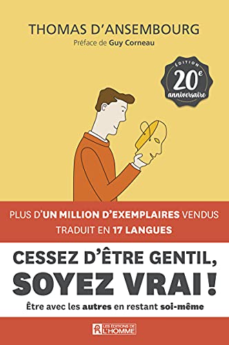 Beispielbild fr Cessez d'tre gentil, soyez vrai ! - 20me anniversaire zum Verkauf von medimops