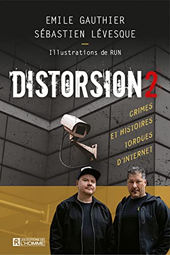 Stock image for DISTORSION : CRIMES ET HISTOIRES TORDUES D'INTERNET (02) for sale by Gallix