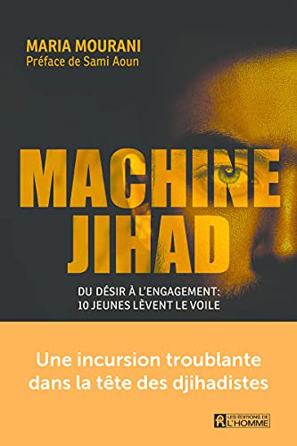 Beispielbild fr Machine jihad - Du dsir  l'engagement : 10 jeunes lvent le voile zum Verkauf von Ammareal