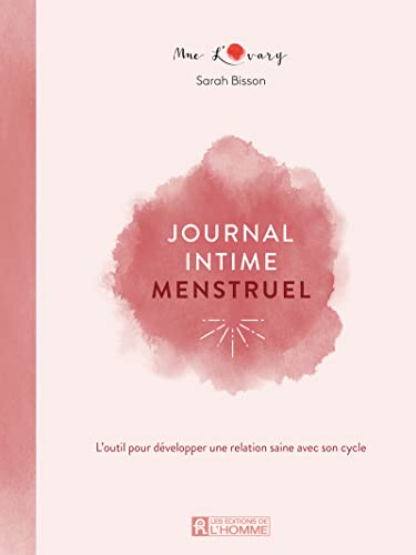 Stock image for Journal intime menstruel: L'outil pour developper une relation saine avec son cycle for sale by Devils in the Detail Ltd