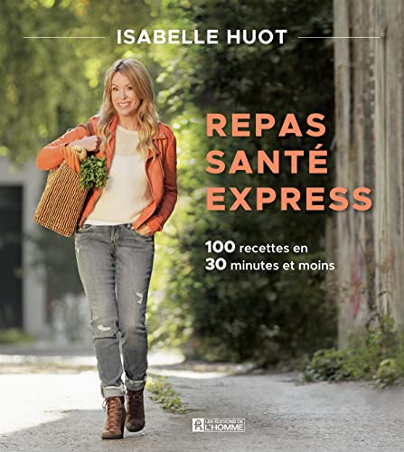 Stock image for REPAS SANTE EXPRESS. 100 RECETTES EN 30 MINUTES ET MOINS for sale by GF Books, Inc.