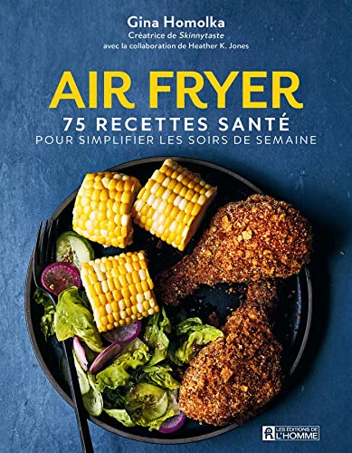 Stock image for AIR FRYER. 75 RECETTES SANTE POUR SIMPLIFIER LES SOIRS DE SEMAINE for sale by Books Unplugged