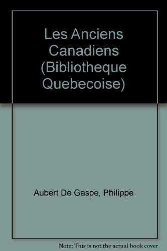 9782762102017: Les Anciens Canadiens (Bibliotheque Quebecoise)