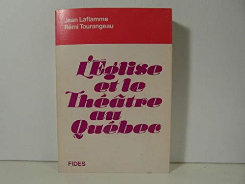 Stock image for L'glise et le thtre au Qubec for sale by Quickhatch Books