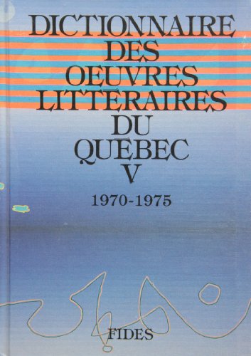 9782762111903: Dictionnaire des oeuvres litteraires du quebec tome 5