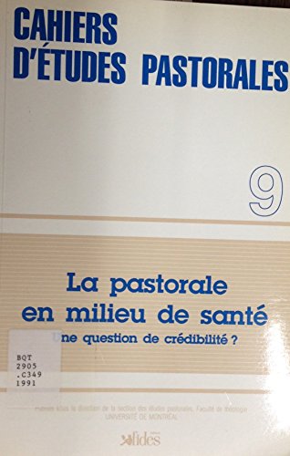Stock image for La Pastorale en milieu de sante : une question de credibilite? for sale by Zubal-Books, Since 1961