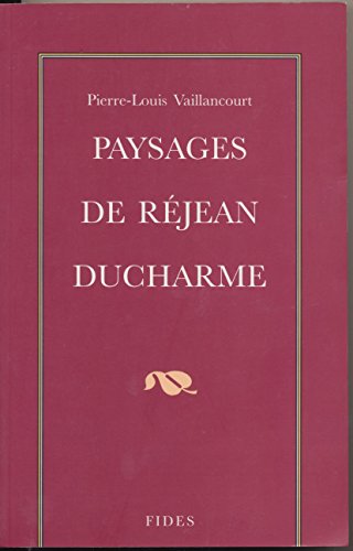 Stock image for Paysages de Rejean Ducharme for sale by Zubal-Books, Since 1961