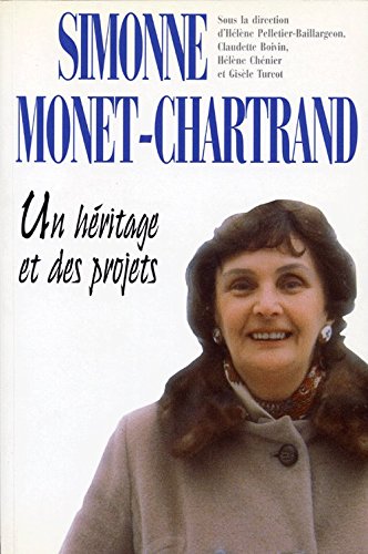 Beispielbild fr Simonne Monet-Chartrand : Un Hritage et des Projets zum Verkauf von Better World Books