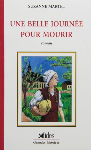 Stock image for UNE BELLE JOURNE POUR MOURIR for sale by Better World Books: West