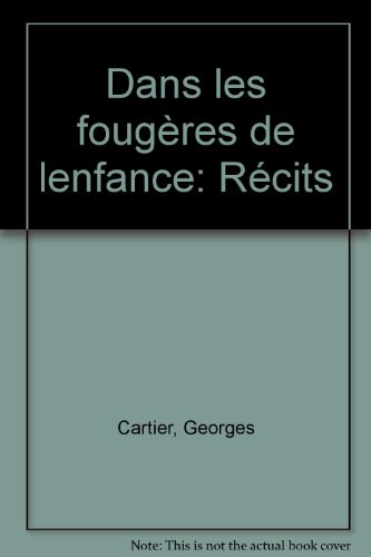 Stock image for Dans les fougeres de l'enfance: Recits (French Edition) for sale by Buyback Express