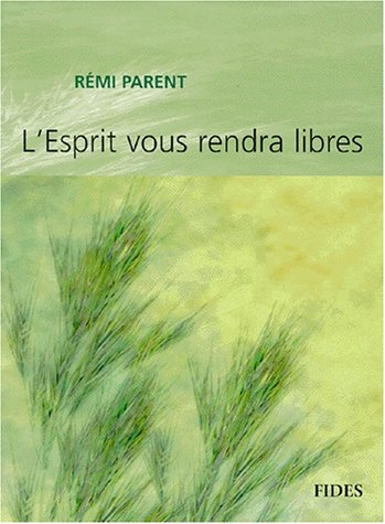 Beispielbild fr ESPRIT VOUS RENDRA LIBRES (SPIRITUALITE) zum Verkauf von medimops