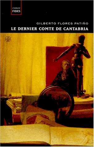 DERNIER COMTE DE CANTABRIA (ROMAN) (9782762120783) by FLORES PATINO G