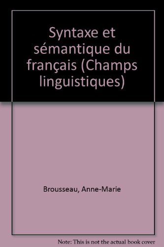 Stock image for SYNTAXE SEMANTIQUE FRANCAIS (CHAMP LINGUISTI) for sale by HPB-Red